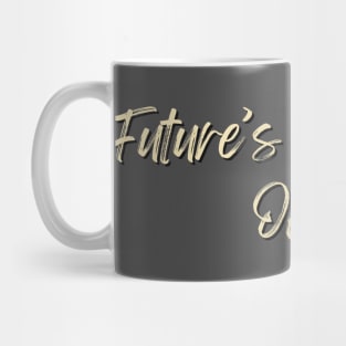 Future's gonna be okay Mug